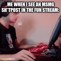 its so annoying i go to the fun stream to look at funny memes and i ...