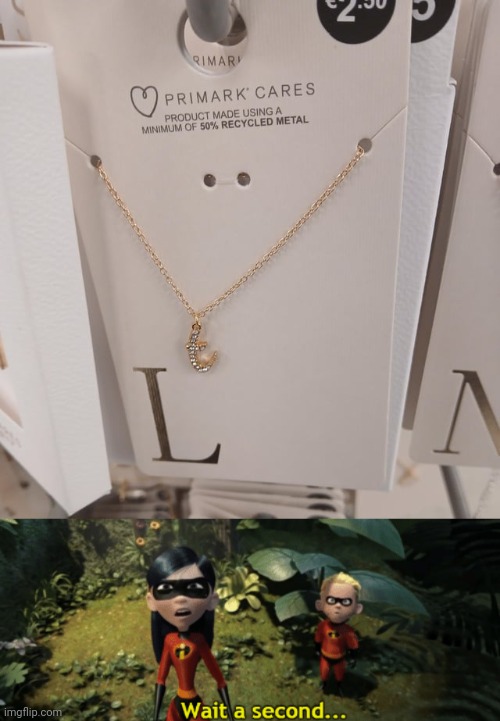 "L" but it's actually a "t" necklace | image tagged in the incredibles violet wait a second,necklace,jewelry,you had one job,memes,necklaces | made w/ Imgflip meme maker