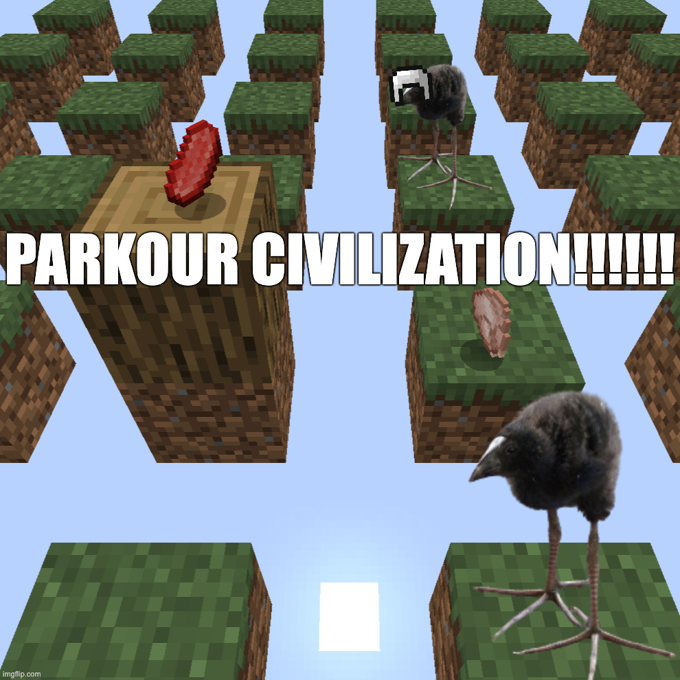 Be the One | PARKOUR CIVILIZATION!!!!!! | image tagged in be the one | made w/ Imgflip meme maker