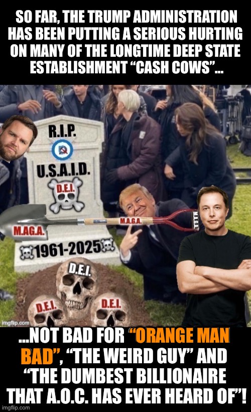 Takin’ Care of Business! | “ORANGE MAN; BAD” | made w/ Imgflip meme maker