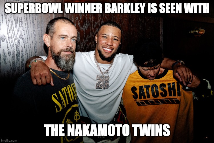 Superbowl Satoshi | SUPERBOWL WINNER BARKLEY IS SEEN WITH; THE NAKAMOTO TWINS | image tagged in nakamoto,bitcoin,super bowl | made w/ Imgflip meme maker