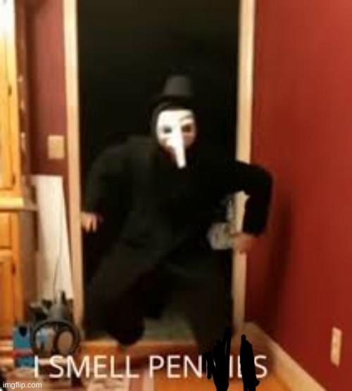 I SMELL PENNIES | image tagged in i smell pennies | made w/ Imgflip meme maker