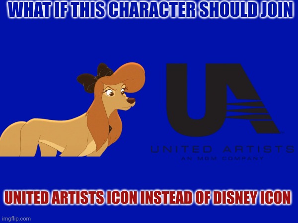 What If This Character Should Join United Artists Icon Instead Of Disney Icon | WHAT IF THIS CHARACTER SHOULD JOIN; UNITED ARTISTS ICON INSTEAD OF DISNEY ICON | image tagged in united artists,the fox and the hound 2,icons,characters,reba mcentire,disney | made w/ Imgflip meme maker