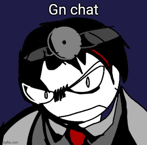 dr zavier | Gn chat | image tagged in dr zavier | made w/ Imgflip meme maker