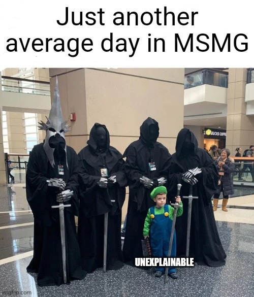 Absolutely failing the fitting in part | Just another average day in MSMG; UNEXPLAINABLE | image tagged in odd one out | made w/ Imgflip meme maker