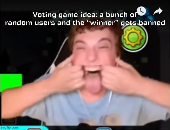 Those who Phobos: | Voting game idea: a bunch of random users and the “winner” gets banned | image tagged in those who phobos | made w/ Imgflip meme maker