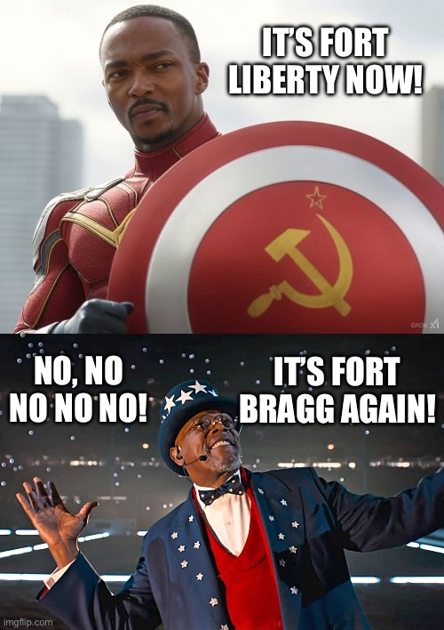 Tighten Up! It’s Ft Bragg! | IT’S FORT LIBERTY NOW! NO, NO NO NO NO! IT’S FORT BRAGG AGAIN! | image tagged in army,bragg,liberty,fort,fayetteville | made w/ Imgflip meme maker