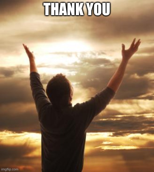 THANK GOD | THANK YOU | image tagged in thank god | made w/ Imgflip meme maker