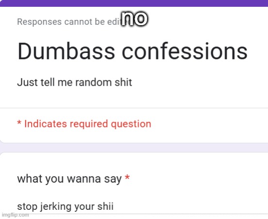 no | made w/ Imgflip meme maker