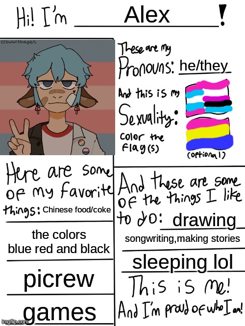 me | Alex; he/they; Chinese food/coke; drawing; the colors blue red and black; songwriting,making stories; sleeping lol; picrew; games | image tagged in lgbtq stream account profile | made w/ Imgflip meme maker