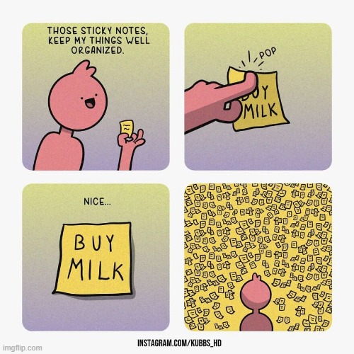 image tagged in sticky note,milk,buy,sticky notes,too many,oh dear | made w/ Imgflip meme maker