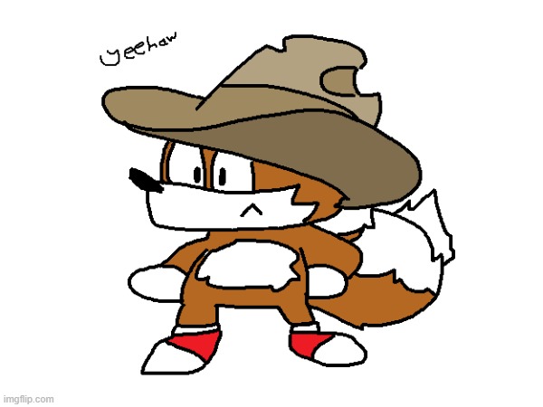 Based on SATAM early concept art for Tails. I could probably do better, though | image tagged in cowboy,tails,tails the fox,sonic the hedgehog,drawing,ms paint | made w/ Imgflip meme maker