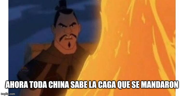 Ahora todo china sabe | AHORA TODA CHINA SABE LA CAGA QUE SE MANDARON | image tagged in ahora todo china sabe | made w/ Imgflip meme maker