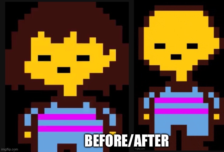 BEFORE/AFTER | made w/ Imgflip meme maker