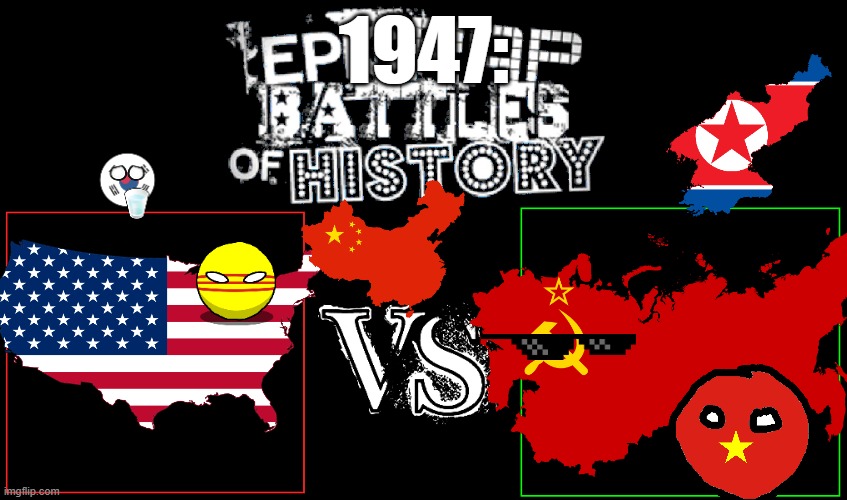 Epic Rap Battles of History | 1947: | image tagged in epic rap battles of history | made w/ Imgflip meme maker