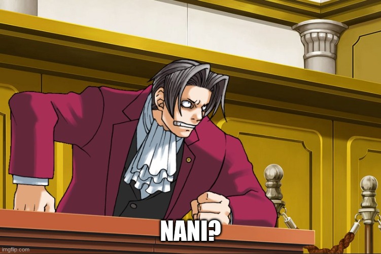 miles edgeworth pissed damage ace attorney | NANI? | image tagged in miles edgeworth pissed damage ace attorney | made w/ Imgflip meme maker