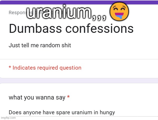 uranium,,,🤤 | made w/ Imgflip meme maker