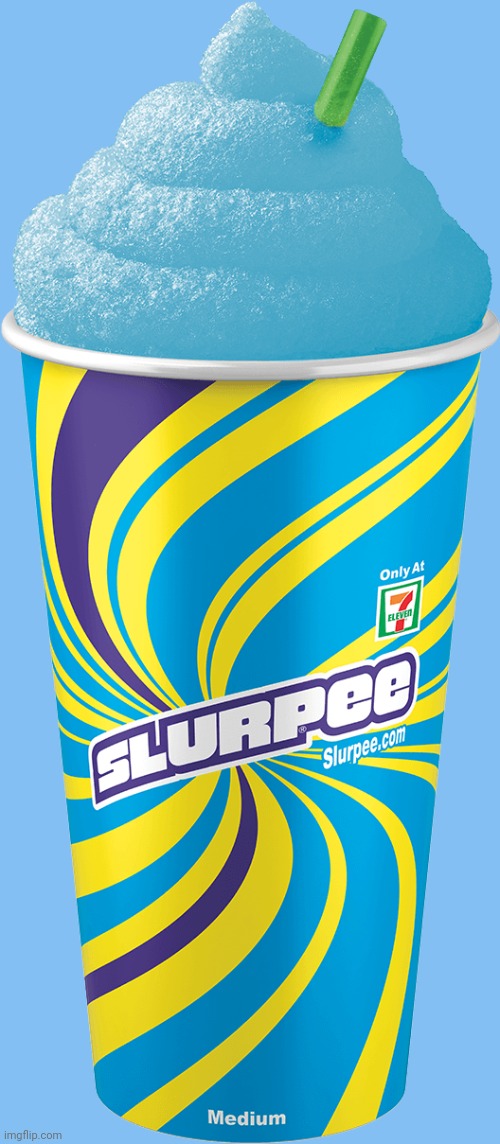 7-Eleven Slurpee | image tagged in 7-eleven slurpee | made w/ Imgflip meme maker