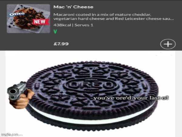 oreo | image tagged in oreo,shitpost | made w/ Imgflip meme maker