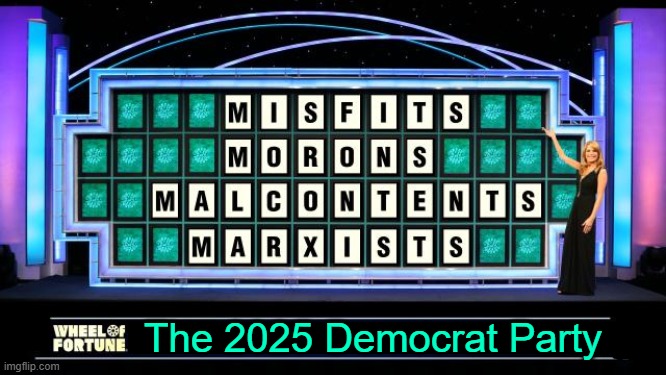 Phrase | The 2025 Democrat Party | image tagged in democrat party,today,misguided,malicious,get off my lawn,political humor | made w/ Imgflip meme maker