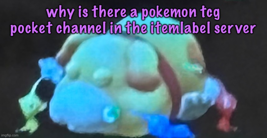 eepmin | why is there a pokemon tcg pocket channel in the itemlabel server | image tagged in eepmin,cinnabox announcement | made w/ Imgflip meme maker