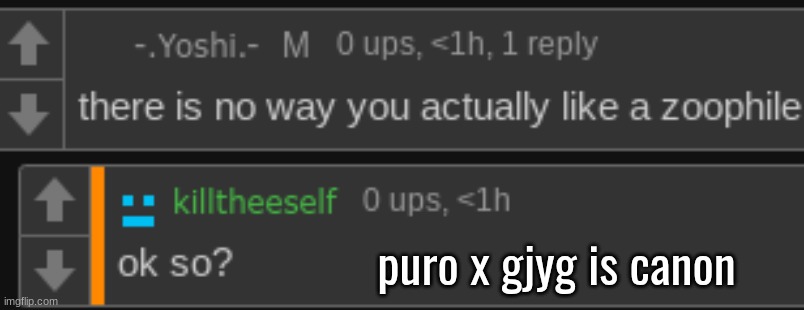 puro x gjyg is canon | made w/ Imgflip meme maker