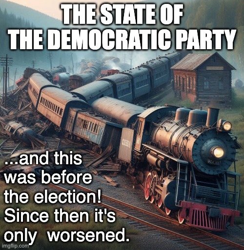 Everything they touch is a complete train wreck | THE STATE OF THE DEMOCRATIC PARTY; ...and this was before the election! 
Since then it's only  worsened. | image tagged in democrat corruption | made w/ Imgflip meme maker