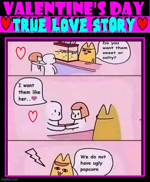 Love Will Keep Us Together | image tagged in vince vance,happy valentine's day,movie,theatre,popcorn,cartoon | made w/ Imgflip meme maker