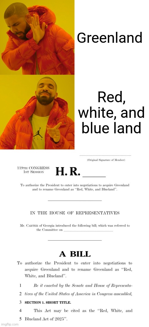 Greenland; Red, white, and blue land | image tagged in memes,drake hotline bling | made w/ Imgflip meme maker