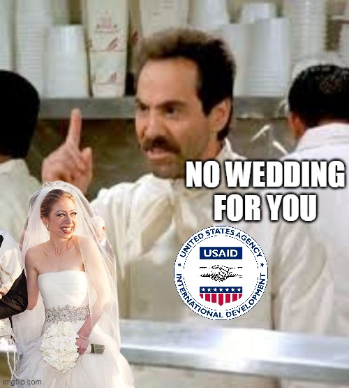 Was merely $18 of the $84 Million | NO WEDDING FOR YOU | image tagged in no wedding for you chelsea meme | made w/ Imgflip meme maker