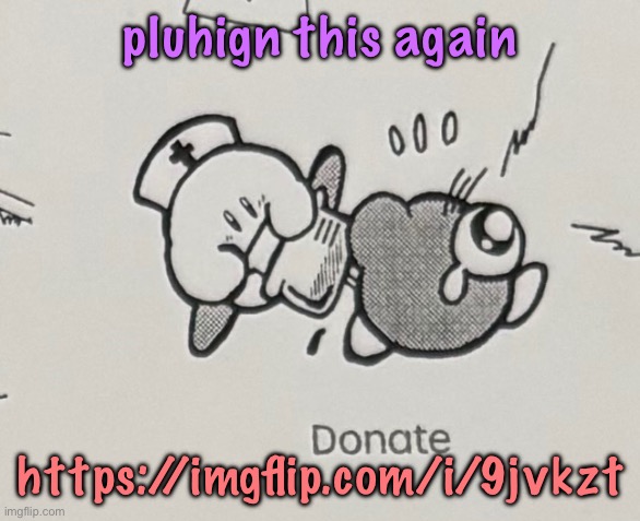 donate | pluhign this again; https://imgflip.com/i/9jvkzt | image tagged in donate,cinnabox announcement | made w/ Imgflip meme maker