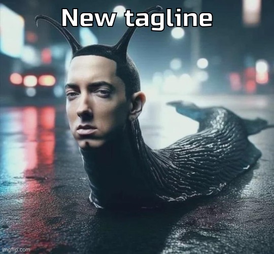 It barely changed and it’s slightly more cluttered now | New tagline | image tagged in slime shady | made w/ Imgflip meme maker