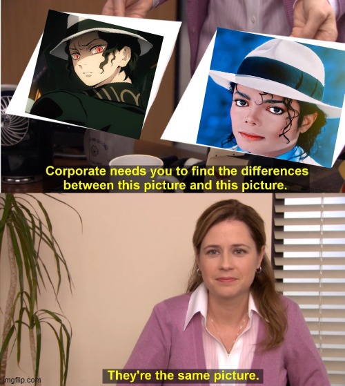 The only difference is that one has pale skin-OH WAIT! | image tagged in memes,they're the same picture,demon slayer,michael jackson,coincidence i think not,lol so funny | made w/ Imgflip meme maker