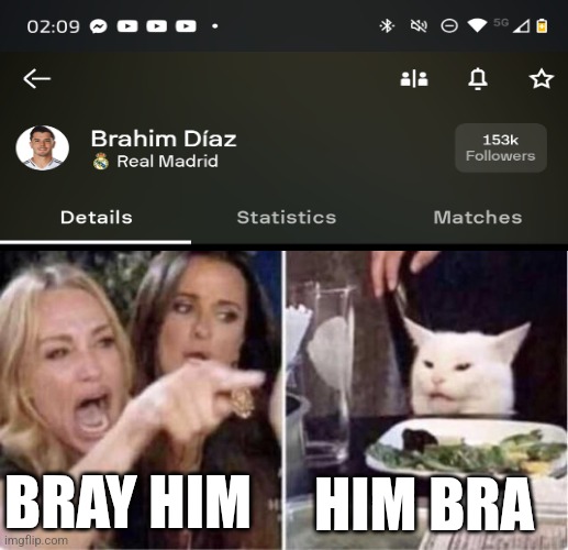 Real Madrid | BRAY HIM; HIM BRA | image tagged in football meme | made w/ Imgflip meme maker