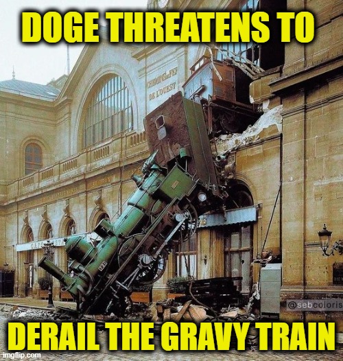 DOGE means accountability for the Deep State | DOGE THREATENS TO; DERAIL THE GRAVY TRAIN | image tagged in doge | made w/ Imgflip meme maker