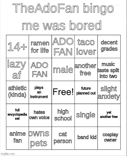 me bingo | image tagged in theadofan bingo | made w/ Imgflip meme maker