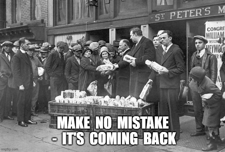 Making America Grateful Again | MAKE  NO  MISTAKE  -  IT'S  COMING  BACK | made w/ Imgflip meme maker