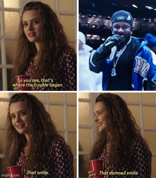 That Damn Smile | image tagged in that damn smile | made w/ Imgflip meme maker