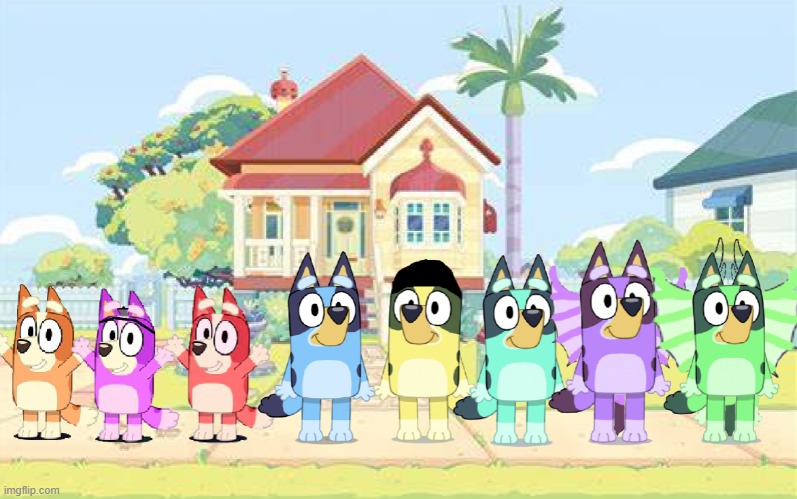 Ahhh Yes, A Very Normal Picture Of Bluey With 7 Siblings Outside Her House | image tagged in dogoventures dogs living at bluey and bingo's house | made w/ Imgflip meme maker