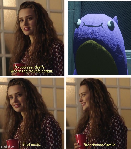 That Damn Smile | image tagged in that damn smile | made w/ Imgflip meme maker