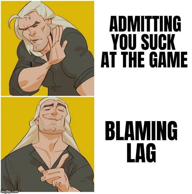 I admit that I am not good at games | image tagged in gaming | made w/ Imgflip meme maker