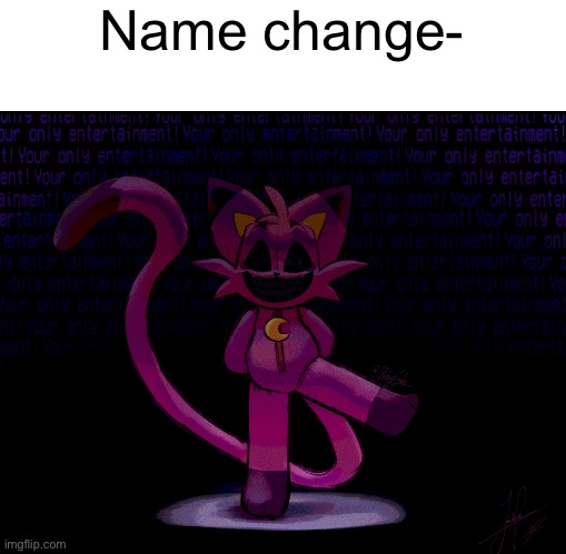 Name change- | made w/ Imgflip meme maker