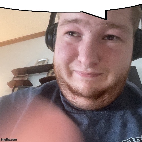 BraxtonCummings Face Reveal | image tagged in braxtoncummings face reveal | made w/ Imgflip meme maker