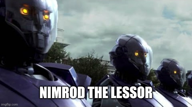 X-Men: Days of Future Past Sentinels | NIMROD THE LESSOR | image tagged in x-men days of future past sentinels | made w/ Imgflip meme maker