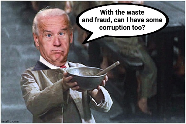 Begging Boy | With the waste
and fraud, can I have some
corruption too? | image tagged in begging boy | made w/ Imgflip meme maker