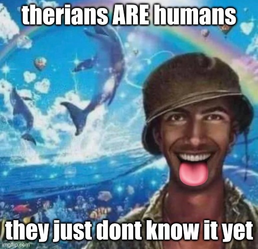 freaky 1000 yard symphony | therians ARE humans; they just dont know it yet | image tagged in freaky 1000 yard symphony | made w/ Imgflip meme maker