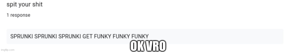 OK VRO | made w/ Imgflip meme maker