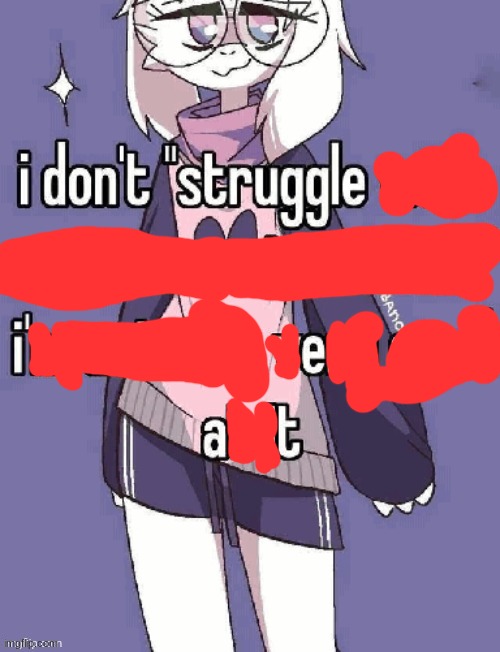 I don't struggle I eat | image tagged in i'm very good at it | made w/ Imgflip meme maker