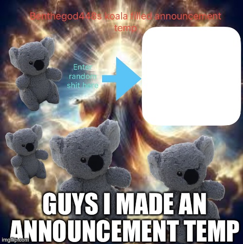 GUYS I MADE AN ANNOUNCEMENT TEMP | made w/ Imgflip meme maker