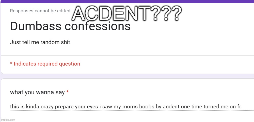 ACDENT??? | made w/ Imgflip meme maker